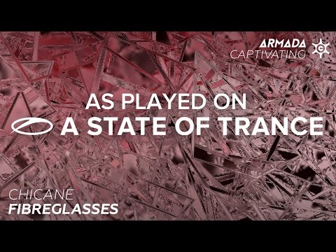 Chicane - Fibreglasses [A State Of Trance Episode 738]