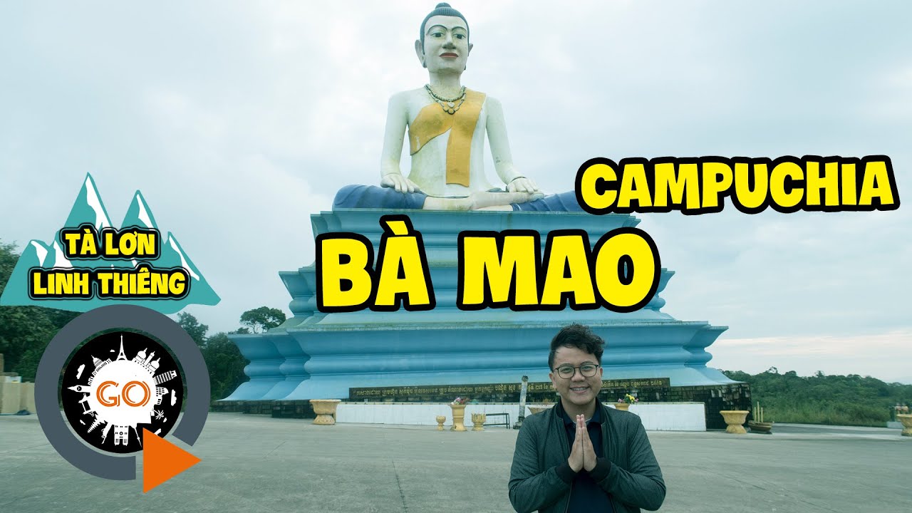 Bà Mao - Nữ Thần Quyền Lực của Biển Rừng Campuchia | TÀ LƠN LINH THIÊNG 1