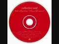 COLLECTIVE SOUL * Love Lifted Me  1993    HQ