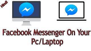 How To Use Facebook Messenger On Your Pc/Laptop [Hindi/Urdu]