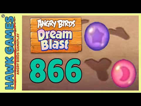 Angry Birds Dream Blast Level 866 - Walkthrough, No Boosters