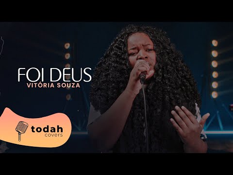 Foi Deus - Vitória Souza