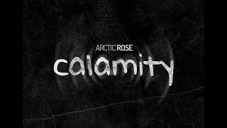 Arctic Rose – Calamity