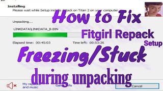 HOW TO FIX Fitgirl Repack Setup Freezing / Stuck during unpacking