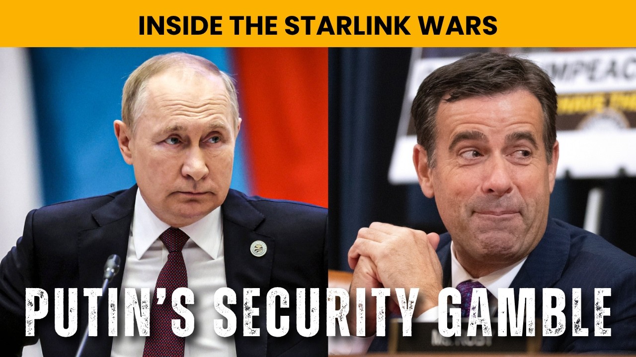 Putin’s Security Gamble; Musk, Starlink and CIA's Ukraine Conflict