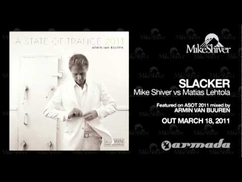 Mike Shiver Vs Matias Lehtola - Slacker (Original Mix) [ASOT 499]