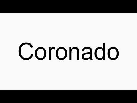 How to pronounce Coronado