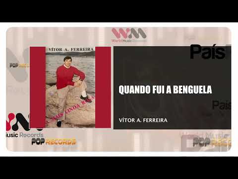 Vítor A. Ferreira - Quando Fui A Benguela