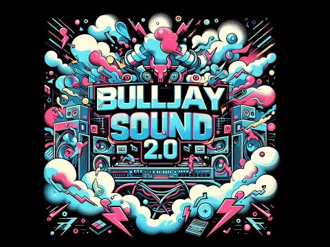 BuLLJay Sound 2.0