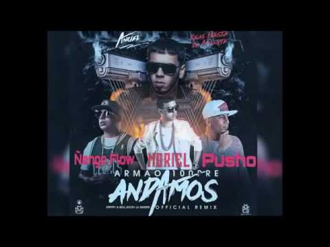 Armao 100Pre Andamos (Remix 2)   Anuel AA Ft  Ñengo Flow, Pusho,  Noriel