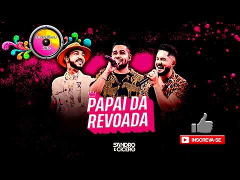 PAPAI DA REVOADA - Sandro e Cícero feat Jerry Smith | REVOADA