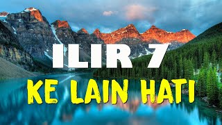 Download lagu Ke Lain Hati - ILIR 7 | Lirik mp3 Download lagu Ke Lain Hati - ILIR 7 | Lirik mp3