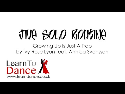 Jive Basic-ish Solo Dance Routine - Growing Up Is Just A Trap by Ivy-Rose Lyon feat. Annica Svensson
