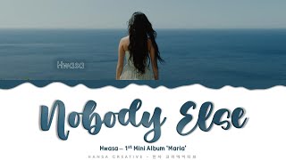 Hwasa - Nobody Else Lyrics Color Coded (Han/Rom/En