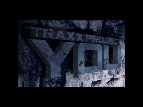Traxx Project - You