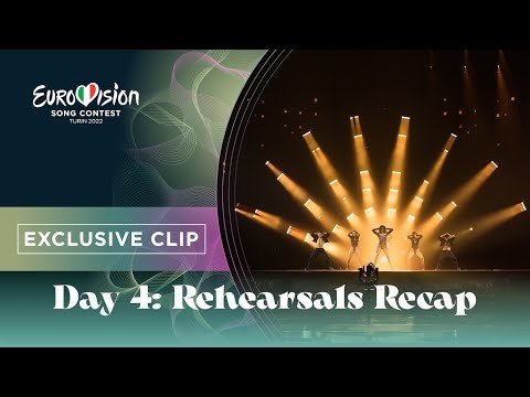 Recap of Day 4 of Second Rehearsals - Eurovision Song Contest 2022 Turin