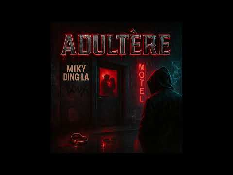 Miky Ding La - Adultère ( Officiel Music )