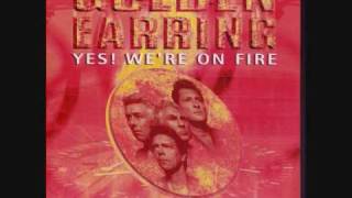Golden Earring Yes We&#39;re On Fire