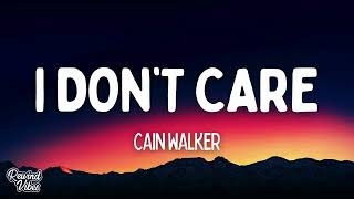 Download lagu Cain Walker - I Don't Care (Lyrics) mp3 Download lagu Cain Walker - I Don't Care (Lyrics) mp3