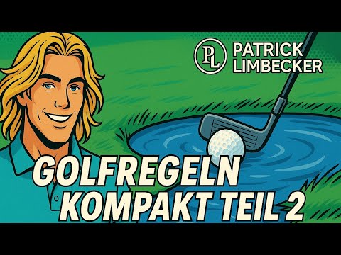 Golfregeln kompakt ⛳️ Teil 2 - Ball verloren im Gelände - Penalty Area - Bunker - Grün - Sonderfälle