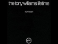 The Tony Williams Lifetime / Allah Be Praised