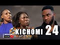 KICHOMI EPISODE 24 ❤️ - |New African Series | 2024 swahili series | duma Tv❤️
