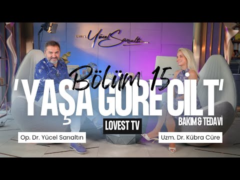 Yaşa Göre Cilt Bakımı ve Cilt için En Uygun Tedavi Yöntemleri | Lovest TV – Bölüm 15