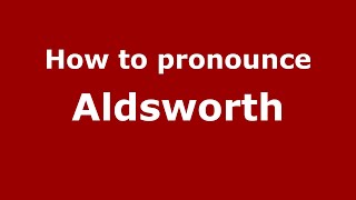 How to pronounce Aldsworth