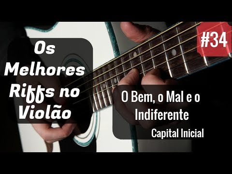 O Bem, O Mal E O Indiferente - Capital Inicial