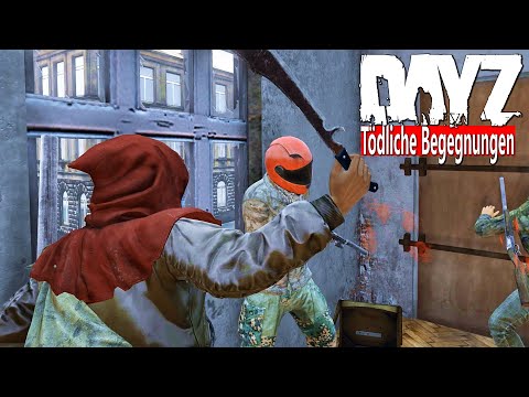 INMITTEN von AGGRESSOREN: ADRENALINSTOSS in DAYZ - VERZWEIFELTE GEGENWEHR gegen ÜBERMACHT  - DAYZ