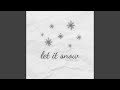 Let It Snow