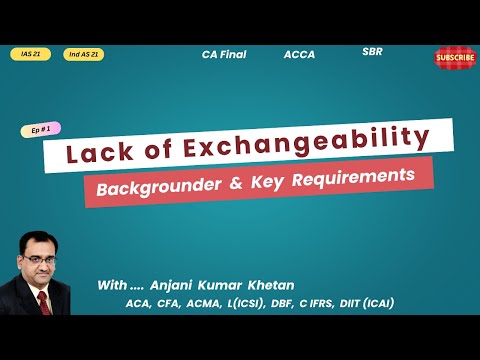 Lack of Exchangeability | Ind AS 21 &  IAS 21 | Recent Changes | CA Final | ACCA | SBR | FR | Part 1