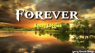 Forever - Kenny Loggins (Lyrics)