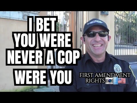 "I Bet You Were Never A Cop  Were You"