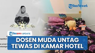Dosen Muda Untag Tewas Mengenaskan! Ditemukan di Kamar Hotel Area Semarang