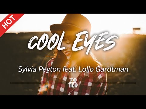 Sylvia Peyton - Cool Eyes (feat. Lollo Gardtman) [Lyrics / HD] | Featured Indie Music 2022