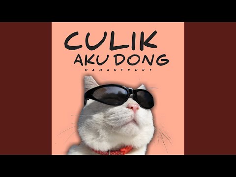 Culik Aku Dong