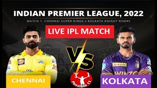 CSK vs KOL Live Streaming Chennai Super Kings vs Kolkata Knight, TATA IPL 2022 Match Live Streaming