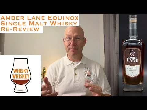 Whisky Whiskey Episode 149: Amber Lane Equinox Single Malt Whisky Re-review