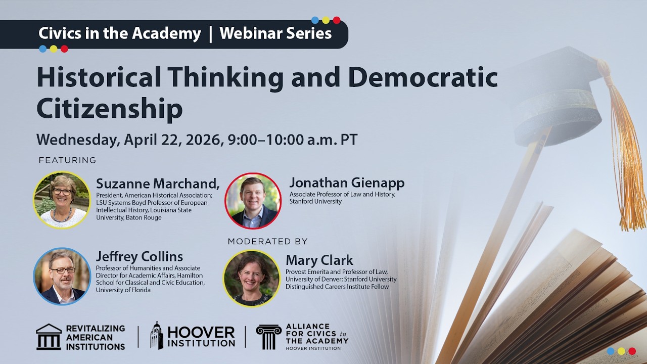 Historical Thinking And Democratic Citizenship | Hoover Institution