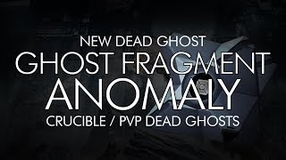 Destiny - New ROI Dead Ghost "Ghost Fragment: The Anomaly" - PVP Map Dead Ghosts
