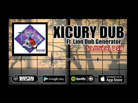 Xicury Dub Samurai Dub