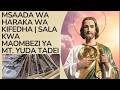 MSAADA WA HARAKA WA KIFEDHA SALA KWA MAOMBEZI YA MT YUDA TADEI Mt Wa Walio Poteza Matumaini