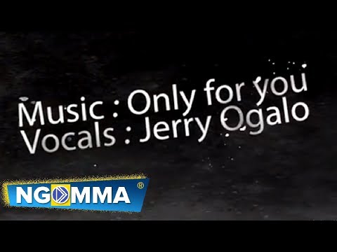 Only For You - Jerry Ogallo  #forsupport Till No :5546913