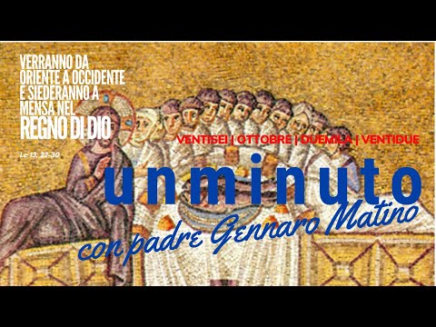 26 ottobre 2022 - Un minuto con padre Gennaro Matino