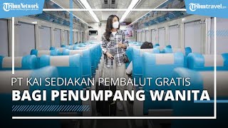 PT KAI Makin Manjakan Penumpang dengan Hadirkan Fasilitas Pembalut Gratis Bagi Penumpang Wanita