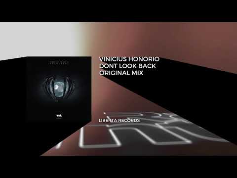 Premiere: Vinicius Honorio - Don't Look Back (Original Mix) [Liberta Records] // Techno
