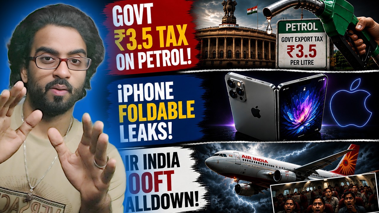 Govt ₹3 5 Petrol Tax 😱 iPhone Foldable Leaks, Air India 300 Feet Downfall