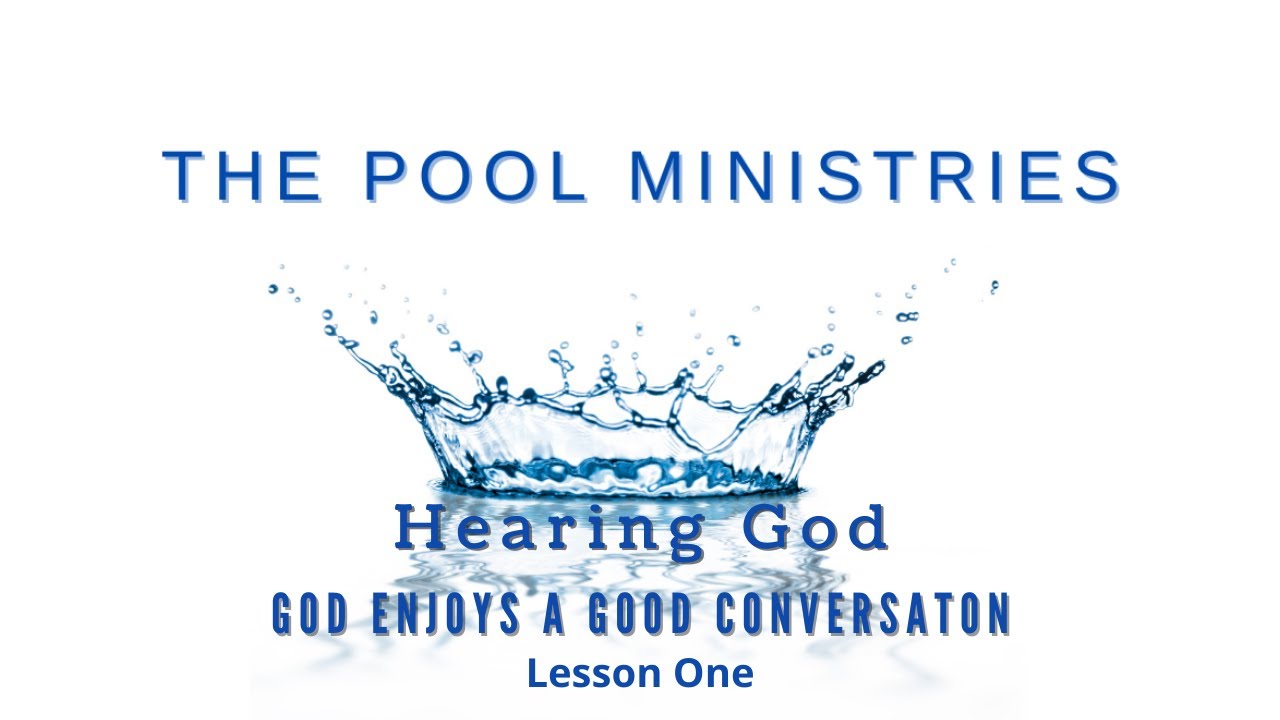 Hearing God: God Enjoys a Good Conversation - Lesson One