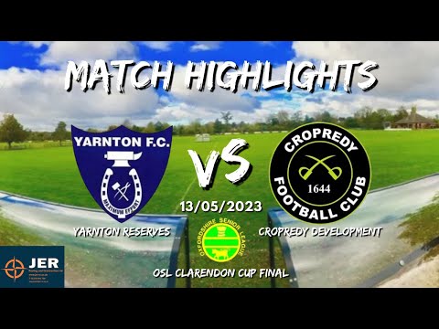 Clarendon Cup Final - Yarnton Res vs Cropredy Devs - MATCH HIGHLIGHTS 13/05/2023